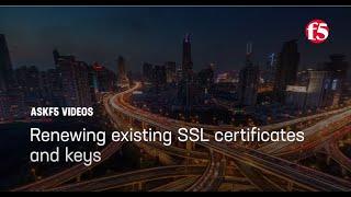 Renewing existing SSL certificates and keys