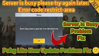 Server is busy please try again later: Error code:restrict-area Pubg Lite Problem Fixe