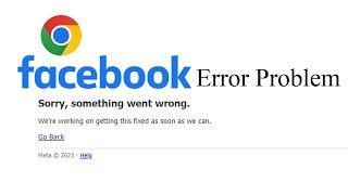 Sorry, something went wrong | Facebook fix problem | Facebook Google Chrome fix | Trust Info Center