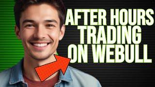 Can You Trade After Hours On Webull | Can I Trade After Hours On Webull - FOREX EA TRADER