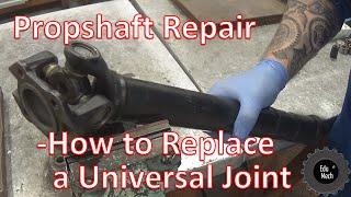 Propshaft Repair - How to Replace a Universal Joint