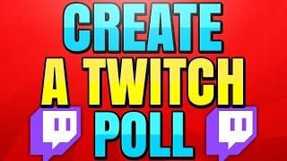 How to Create a Twitch Poll (Start, End & Delete)