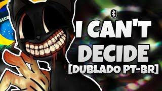 (FANSING) "I Can't Decide" (Cartoon Cat Version) (Dublado Pt-Br)
