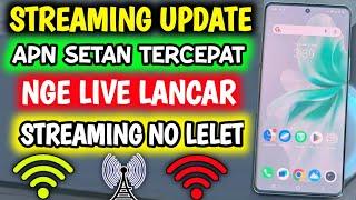 APN Streaming Tercepat Paling Stabil Nge live Lancar Streaming No Lemot