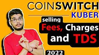 CoinSwitch Kuber Fees and Charges | CoinSwitch Fees and Charges | CoinSwitch hidden charges | TDS