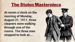 Learn English Through Story Level 4 ⭐ English Story - The Stolen Masterpiece