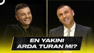 Burak Yılmaz, Arda Turan Sorusunu Yanıtladı | Candaş Tolga Işık ile Az Önce Konuştum