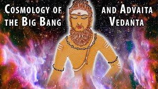 Big Bang vs Advaita Vedanta – Ancient & Cutting-Edge Cosmology