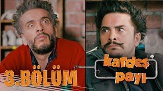 Kardeş Payı 3.Bölüm (Bipsiz Versiyon)