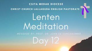 CSI Christ Church Lallaguda English Pastorate  | Lenten Meditation  | Day 12