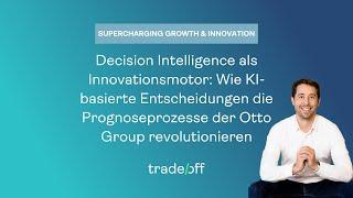 Decision Intelligence: Wie KI die Prognoseprozesse der Otto Group revolutioniert