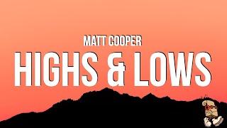 Matt Cooper - Highs & Lows (Lyrics)