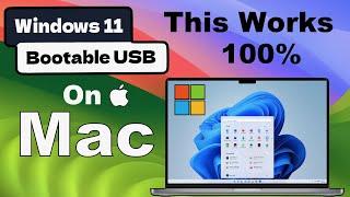 How to Create Windows 11 bootable usb drive on Mac | Works 100% on M2 Mac, M1 and Intel Mac's | 2024