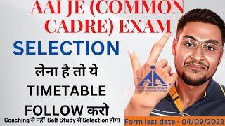 AAI JE (COMMON CADRE) EXAM PREPARATION | FOLLOW THIS TIMETABLE TO BECOME TOPPER (2023)