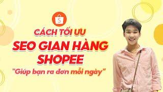 Cách TỐI ƯU SEO trên shopee mới nhất năm 2024 " Phần 1 ". Phạm quốc shopee