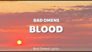 Bad Omens - Blood (Lyrics) 