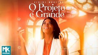 Elaine Martins - O Projeto é Grande (Ao Vivo) (Clipe Oficial MK Music)