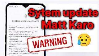 system update matt Karo ️ || Don't update your Mobile