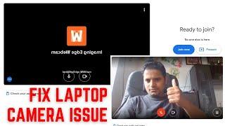 Google Meet Camera Failed | Fix Laptop Camera Webcam Issue Google Meet