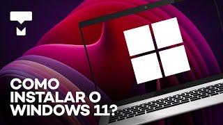 Como instalar o Windows 11? – TecMundo