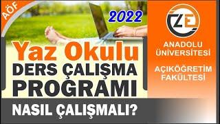 AÖF Yaz Okulu Ders Çalışma Programı Nasıl Çalışmalı Derslerden Geçmek