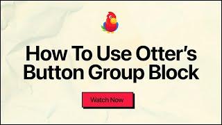 How to Create Buttons in Gutenberg Using Otter's Button Group Block [2022]