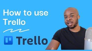 How To Use Trello - Beginners Guide  - 2021 Tutorial