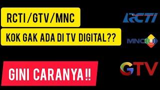 CARA MENCARI SIARAN TV YANG HILANG DI DIGITAL TV RCTI MNC DAN GLOBAL TIDAK ADA DI TV DIGITAL