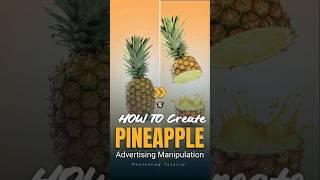 How to Create Pineapple Advertisement Manipulation in Adobe Photoshop #PhotoshopTutorial