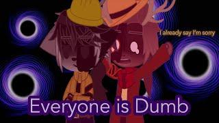 Everyone is Dumb//meme// My Piggy Au//Ft: Kolie, Tio and Markus