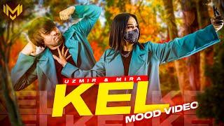 UZmir&Mira - Kel (MooD video)