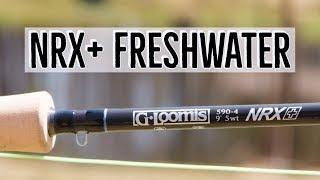 G. Loomis NRX+ Freshwater Fly Rod Review