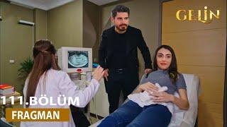 Bride Episode 111 Trailer l Cihan Learns That Hancer Is Pregnant