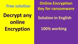 How to decrypt any ransomware online encryption key