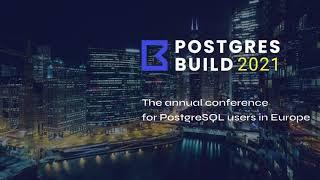 Register for Postgres Build 2021 - Virtual Conference for PostgreSQL users in Europe