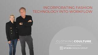 Clothing Coulture | Incorporating Fashion Technology Into Workflow