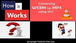 | How to Convert from WEBM to MP4 in VLC  | Free | Unlimited File Conversation | Explained |