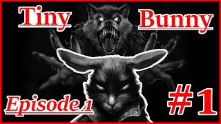 Tiny Bunny Episode 1 || Psychological Horror || Part 1: FURRIES EAT CHILDREN?!