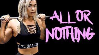 FEMALE MOTIVATION - 100% OR NOTHING