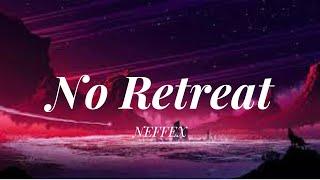 NEFFEX - No Retreat (Lyrics)