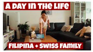 A DAY IN THE LIFE || PINAY SWISS FAMILY || FILIPINA LIFE IN SWITZERLAND