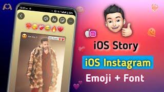 iOS Story Reshare On Android || iphone story setting || iOS Emoji + iOS Fonts For Any Android !