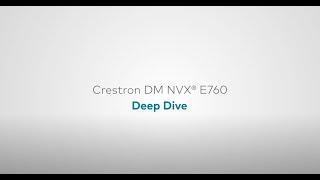 Crestron DM NVX® E760: Technical Deep Dive With Demo