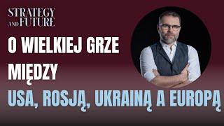 O wielkiej grze między USA, Rosją, Ukrainą a Europą | Jacek Bartosiak, Budzisz, Stefan, Świdziński