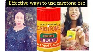 CAROTONE BSC REVIEW/ HOW TO USE CAROTONE BSC THE RIGHT WAY/ TO GET FLAWLESS SKIN IN FEW DAYS.