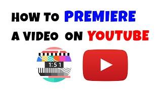 HOW TO PREMIERE A VIDEO ON YOUTUBE USING A PHONE