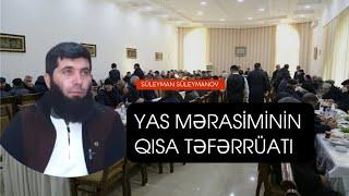 Bizdə yas mərasimi necə keçirilir ?(18.11.22) Süleyman Süleymanov | Quran Sünnə İcma