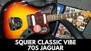 Squier By Fender Classic Vibe 70s Jaguar Review