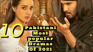 Top 10 Most Popular Pakistani Dramas Of 2021 | Craze Of Drama