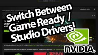How to switch between Game Ready (GRD) and Studio Drivers!